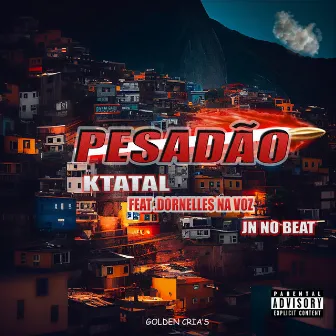 Pesadão by KTATAL