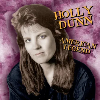 American Legend by Holly Dunn