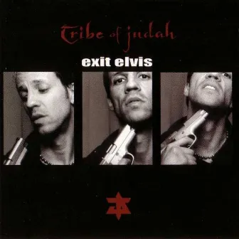 exit elvis by Tribe of Judah