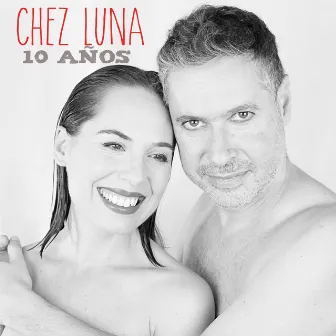 10 Años by Chez Luna