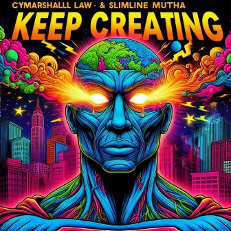 KEEP CREATING by Slimline Mutha