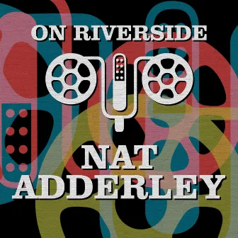 On Riverside: Nat Adderley by Nat Adderley