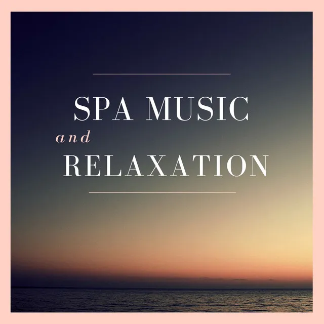 Spa Music and Relaxation