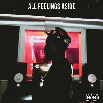 ALL FEELINGS ASIDE by Rico Benzo