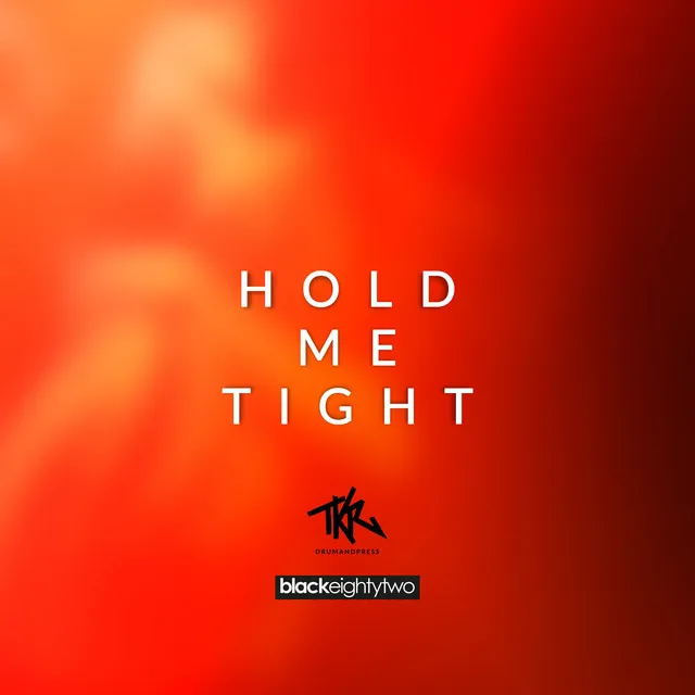 Hold Me Tight