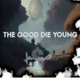 Good Die Young by Jaymo