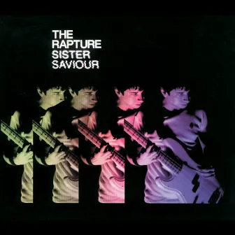 Sister Saviour (Maxi Version) by The Rapture