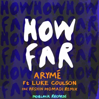 How Far by Afshin Momadi