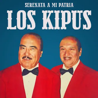 Serenata a mi patria by Los Kipus