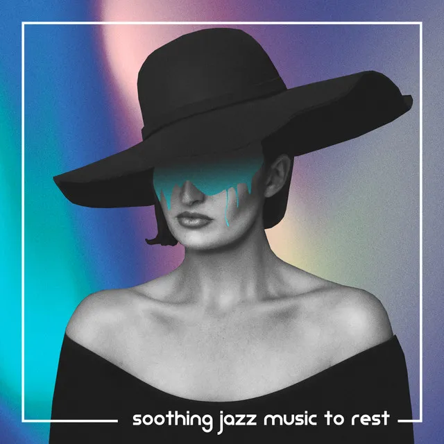 Soothing Jazz Music to Rest