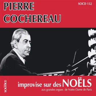 Cochereau: Improvisations for Organ on Christmas Themes by Pierre Cochereau