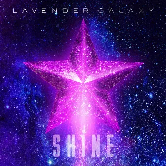 Shine by Lavender Galaxy