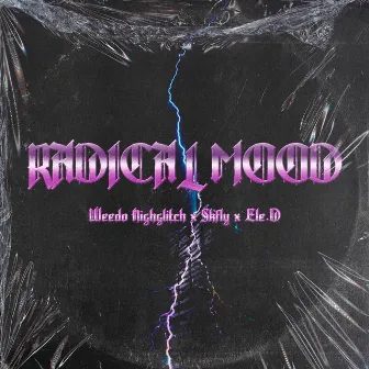 Radical Mood by Weedo HighGlitch