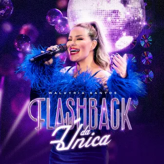 Flashback da Única by Walkyria Santos