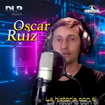 La Historia Con Él by Oscar Ruiz