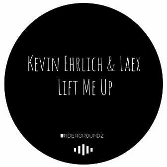 Lift Me Up by Kevin Ehrlich