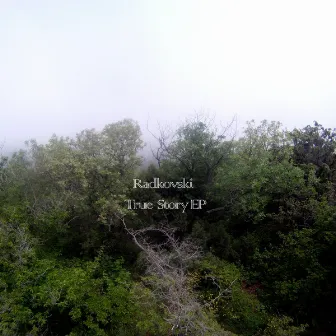 True Story Ep by Radkovski