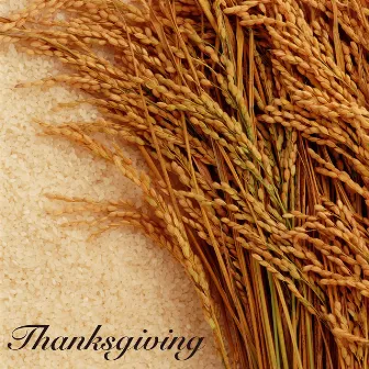 Thanksgiving - Thanksgiving Dinner Music, Thanksgiving Day Background Music by Unknown Artist