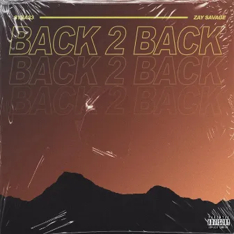 Back 2 Back by 1ZaySavage