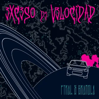 Exceso de Velocidad by Piral