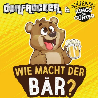 Wie macht der Bär? by Dorfrocker