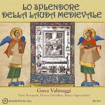 Lo splendore della lauda medievale by Guya Valmaggi