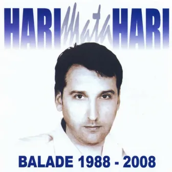 Balade (1988-2008) by Hari Mata Hari