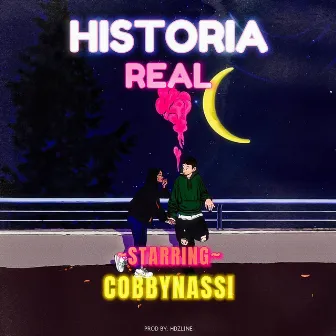 HISTORIA REAL by CobbyNassi