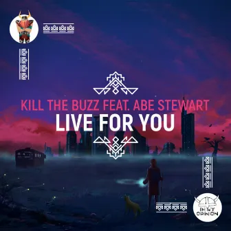 Live For You by Kill The Buzz