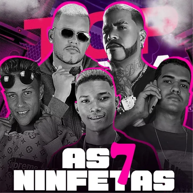 As 7 Ninfetas (feat. Mc Laranjinha & MC Flesh)