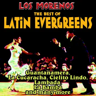 The Best of Latin Evergreens by Los Morenos