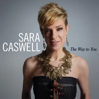 The Way to You by Sara Caswell