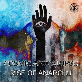 Rise Of Anarchy by Cosmic Apocalypse