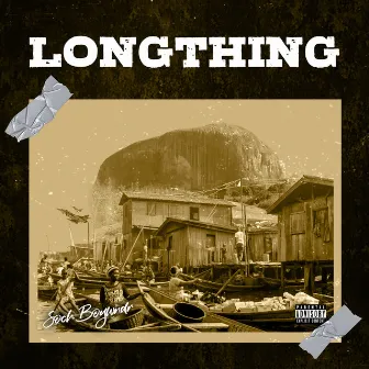 Long Thing by Soch Boywndr