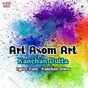 Art Axom Art by Kanchan Dutta