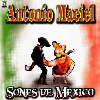 Sones De México by Antonio Maciel