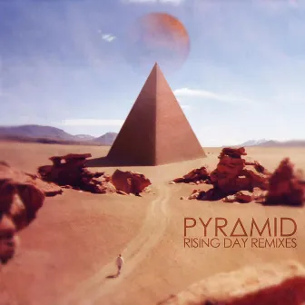 Rising Day (Remixes) by Pyramid