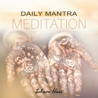 Daily Mantra Meditation by Soham Hari