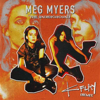 The Underground by MEG MYERS