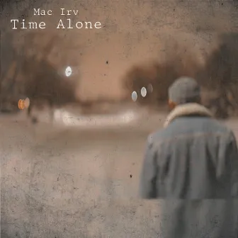 Time Alone by Mac Irv