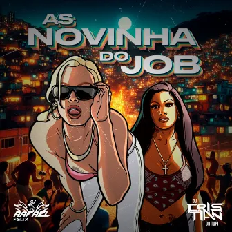 As Novinha Do Job by DJ Cristian Da Tupi