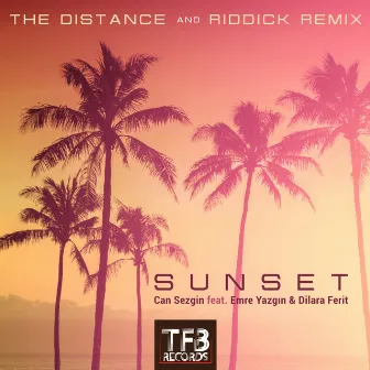 Sunset (The Distance & Riddick Remix) by Can Sezgin