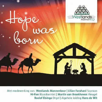 Hope Was Born by Westlands Mannenkoor