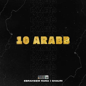 10 ARABB by Ebraheem Rana