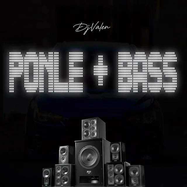 Ponle + Bass