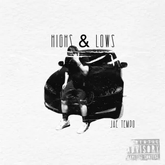 Highs & Lows by Jae Tempo