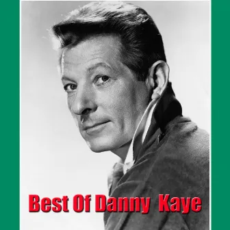 Best Of Danny Kaye by Danny Kaye