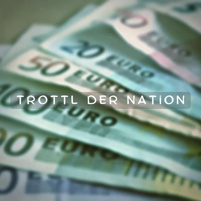 Trottl der Nation