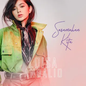 Sasamahan Kita by Loisa Andalio