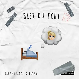 Bist du echt!? by BaranBeatzz